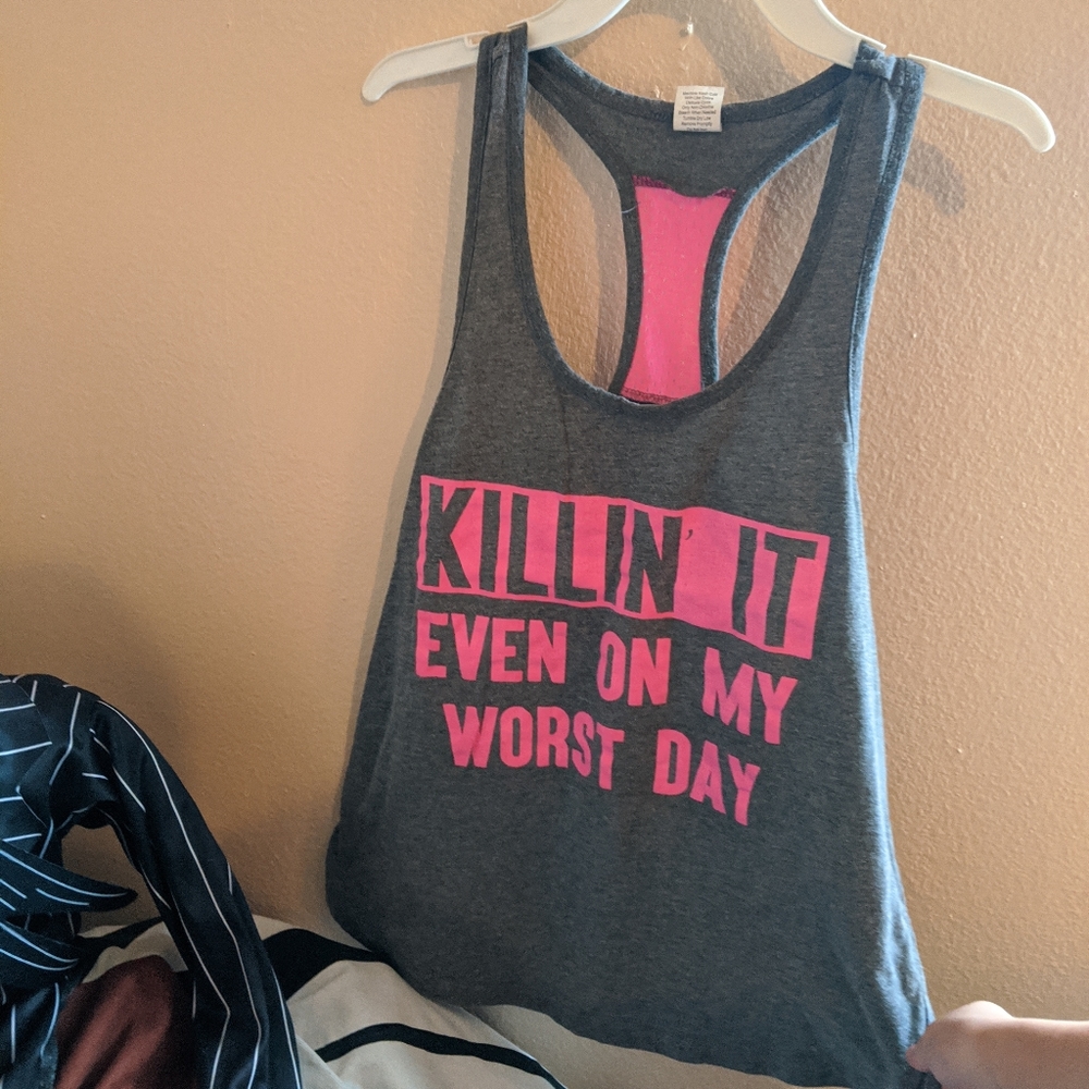 "Killin' it even on my worst day" tank top